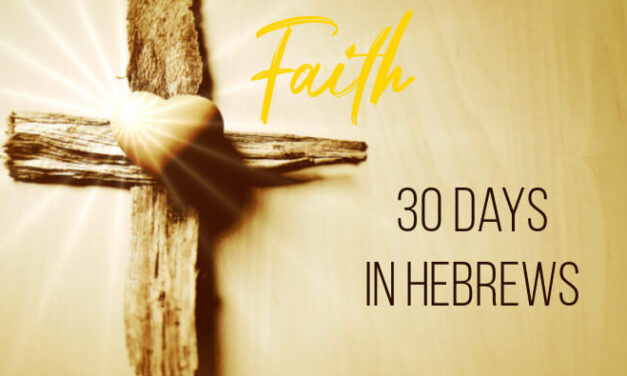 It’s all about Faith: Hebrews Reading Plan